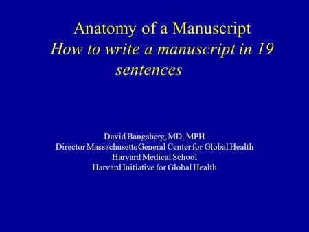 Anatomy of a Manuscript How to write a manuscript in 19 sentences