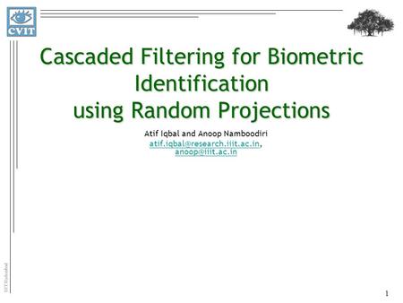 IIIT Hyderabad Atif Iqbal and Anoop Namboodiri  Cascaded.