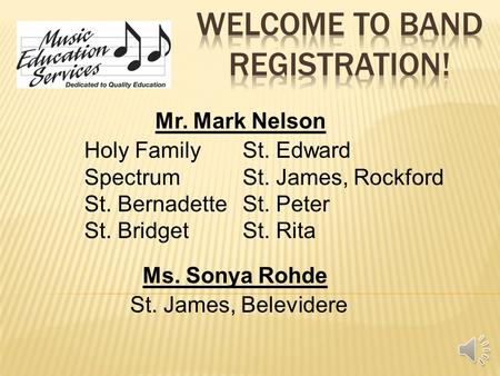 Mr. Jeremy Beyer Country Trails Prairie View Prairie Knolls Middle School St. Edward St. James, Rockford St. Peter St. Rita Mr. Mark Nelson Holy Family.