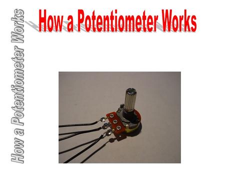 You will need the following parts from your kit: 1.Breadboard 2.100 ohm resistor (brown, black, brown, gold) 3.1 LED (light emitting diode) 4.1 Potentiometer.