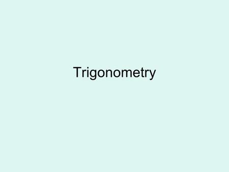 Trigonometry.