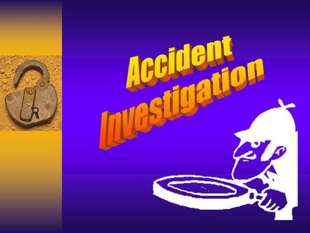 Accident Investigation.