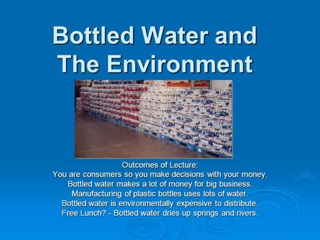 Bottled Water and The Environment