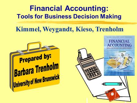 Financial Accounting: Tools for Business Decision Making