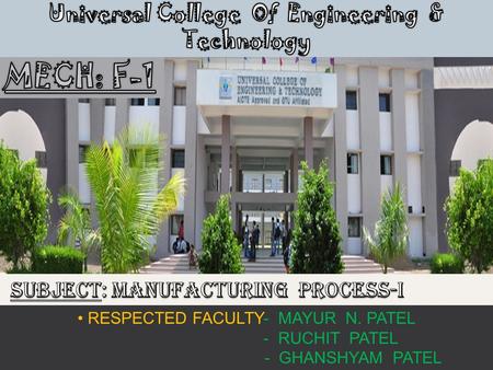 RESPECTED FACULTY- MAYUR N. PATEL - RUCHIT PATEL - GHANSHYAM PATEL.