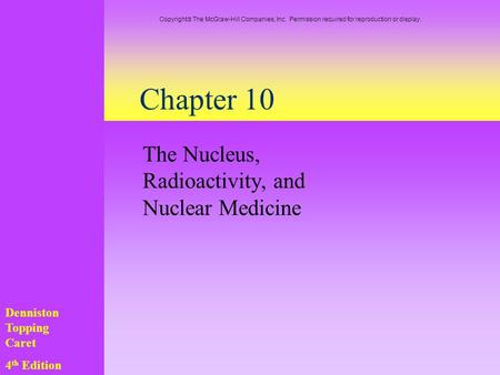 The Nucleus, Radioactivity, and Nuclear Medicine