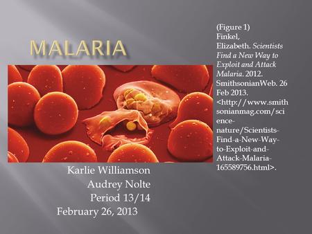 By: Cheyenne Mauck Karlie Williamson Audrey Nolte Period 13/14 February 26, 2013 (Figure 1) Finkel, Elizabeth. Scientists Find a New Way to Exploit and.