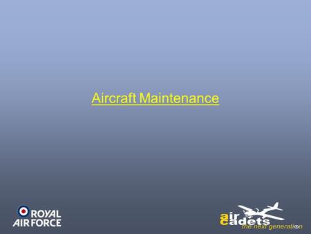 Aircraft Maintenance. Introduction Aircraft Handling follows on from knowledge learnt in Airmanship It builds on this and prepares you for your first.