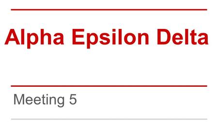 Alpha Epsilon Delta Meeting 5. Speaker tonight ●Dr. Berman o Infectious Diseases specialist o HIV wizard o PSU alum o California resident (stealing our.