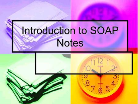 Introduction to SOAP Notes