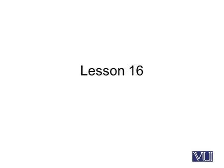 Lesson 16. Extensible Markup Language (XML) World Wide Web Consortium (W3C) – non-profit organizations that maintains standards for the web presented.