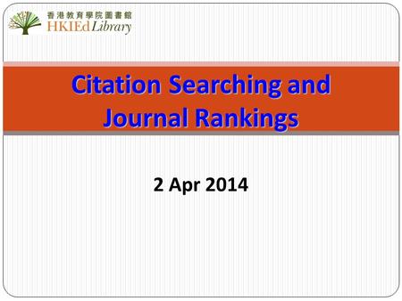 Citation Searching and Journal Rankings