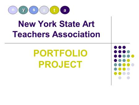 New York State Art Teachers Association PORTFOLIO PROJECT ata y n ys.