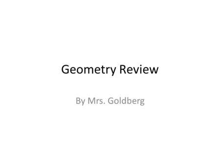 Geometry Review By Mrs. Goldberg. How many FACES does the figure shown below have?