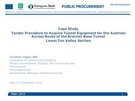 Case Study Tender Procedure to Acquire Tunnel Equipment for the Austrian Access Route of the Brenner Base Tunnel Lower Inn Valley Section Christian Hagen.