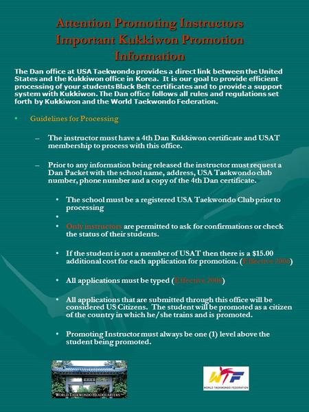 Attention Promoting Instructors Important Kukkiwon Promotion Information The Dan office at USA Taekwondo provides a direct link between the United States.