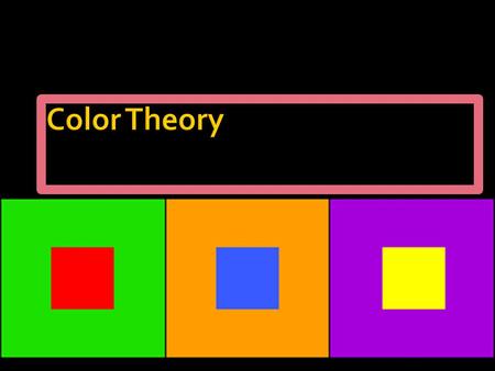 Primary colors: RED, YELLOW, BLUE Primary colors are colors that you cannot make by mixing other colors. You must already have them.