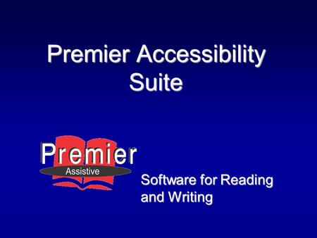 Premier Accessibility Suite Software for Reading and Writing.