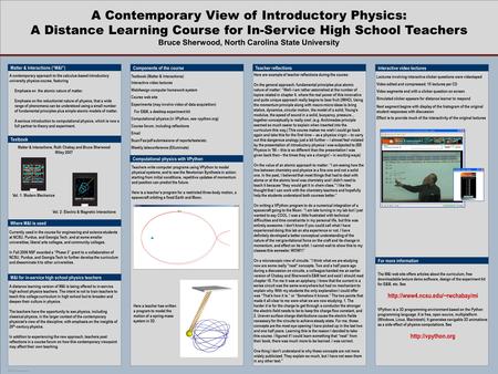 POSTER TEMPLATE BY: www.PosterPresentations.com A Contemporary View of Introductory Physics: A Distance Learning Course for In-Service High School Teachers.