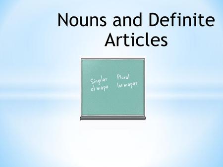 Nouns and Definite Articles