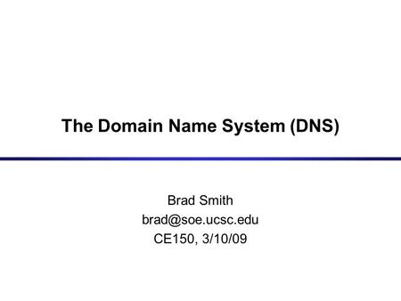 The Domain Name System (DNS)