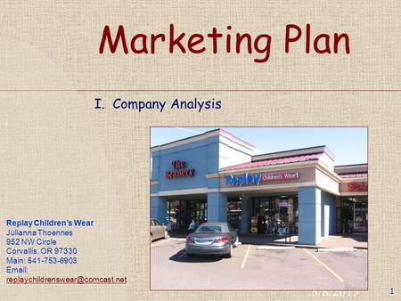 Marketing Plan I. Company Analysis 8/8/2015 1 Replay Children’s Wear Julianna Thoennes 952 NW Circle Corvallis, OR 97330 Main: 541-753-6903