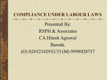 COMPLIANCE UNDER LABOUR LAWS