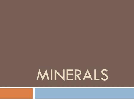 MINERALS.