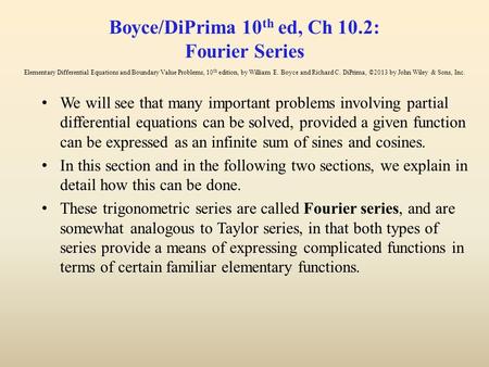 Boyce/DiPrima 10th ed, Ch 10.2: Fourier Series Elementary Differential Equations and Boundary Value Problems, 10th edition, by William E. Boyce and Richard.