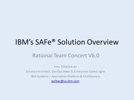 IBM’s SAFe® Solution Overview