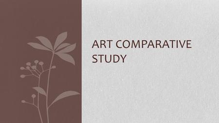 Art comparative study.