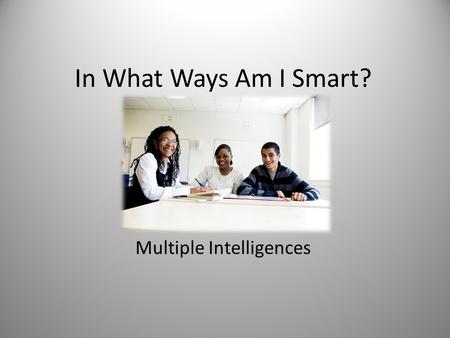 Multiple Intelligences