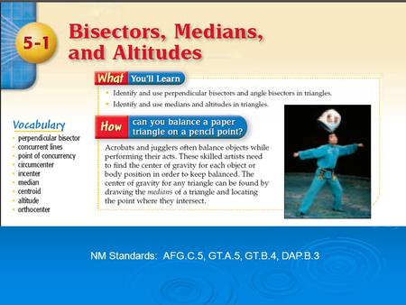 NM Standards: AFG.C.5, GT.A.5, GT.B.4, DAP.B.3. Any point that is on the perpendicular bisector of a segment is equidistant from the endpoints of the.