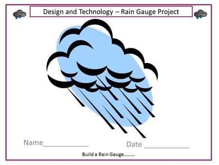 Design and Technology – Rain Gauge Project