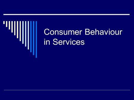 Consumer Behaviour in Services