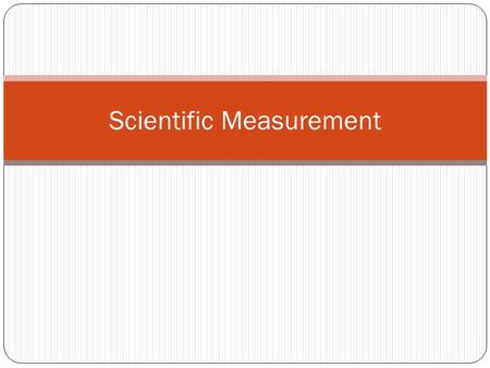 Scientific Measurement