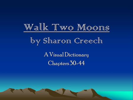 Walk Two Moons by Sharon Creech