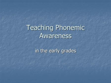 Teaching Phonemic Awareness