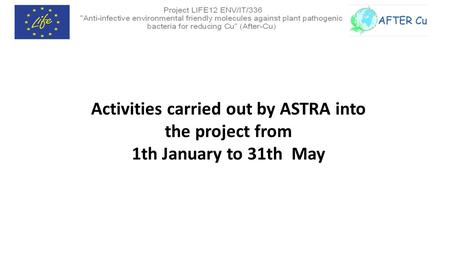 Activities carried out by ASTRA into the project from 1th January to 31th May.