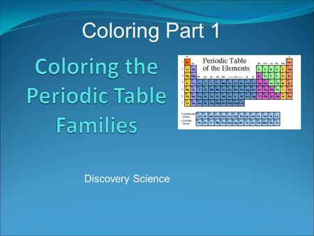 Coloring the Periodic Table Families