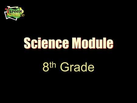 Science Module 8 th Grade. TABLE THE DISCUSSION TAKS Objective 3 The student will demonstrate an understanding of the structures and properties of matter.