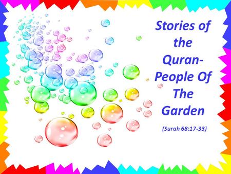 Stories of the Quran-People Of The Garden (Surah 68:17-33)