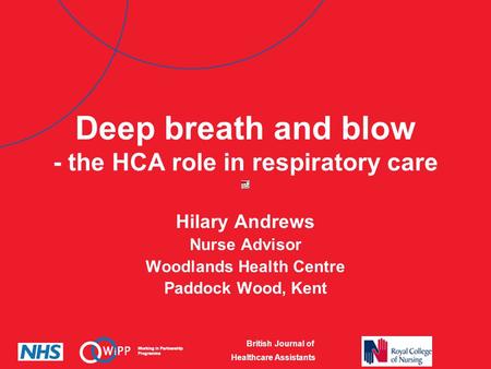 Deep breath and blow - the HCA role in respiratory care