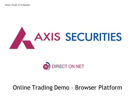 Strictly Private & Confidential Online Trading Demo – Browser Platform.