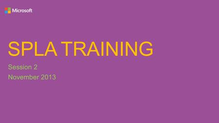 SPLA TRAINING Session 2 November 2013. AGENDA Windows Server 2012 (2008) SQL Server 2012 (2008) System Center 2012 Core Infrastructure Suite.