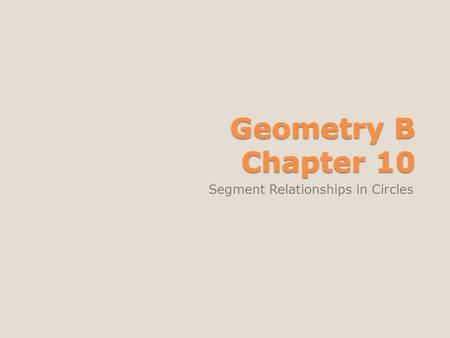 Segment Relationships in Circles