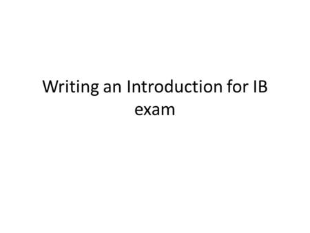 Writing an Introduction for IB exam