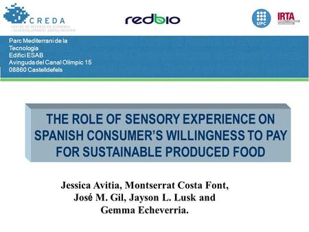 Parc Mediterrani de la Tecnologia Edifici ESAB Avinguda del Canal Olímpic 15 08860 Castelldefels THE ROLE OF SENSORY EXPERIENCE ON SPANISH CONSUMER’S WILLINGNESS.