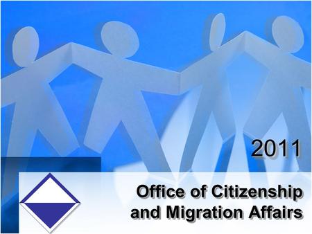 Office of Citizenship and Migration Affairs 2011.