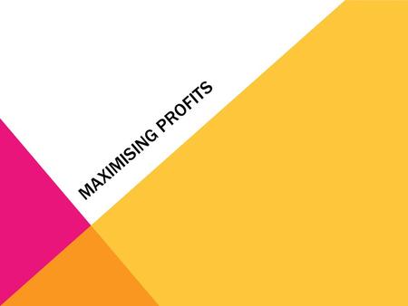 MAXIMISING PROFITS. We have seen how the cost curves of a firm were used to derive the supply curve. (Supply = MC > AVC) Firms operate under conditions.